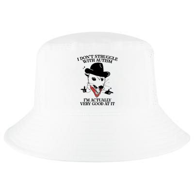 I Don’T Struggle With Autism I’M Actually Very Good At It Cool Comfort Performance Bucket Hat