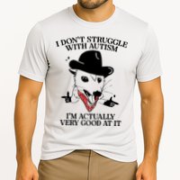 I Don’T Struggle With Autism I’M Actually Very Good At It Performance Shirt