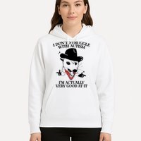 I Don’T Struggle With Autism I’M Actually Very Good At It Hoodie