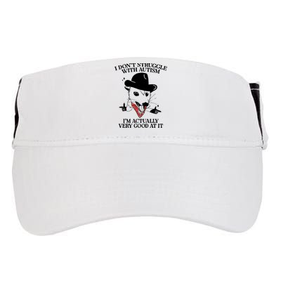 I Don’T Struggle With Autism I’M Actually Very Good At It Adult Drive Performance Visor