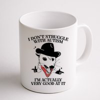 I Don’T Struggle With Autism I’M Actually Very Good At It Mug