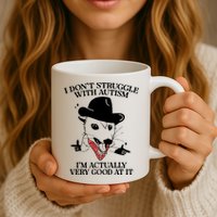 I Don’T Struggle With Autism I’M Actually Very Good At It Mug