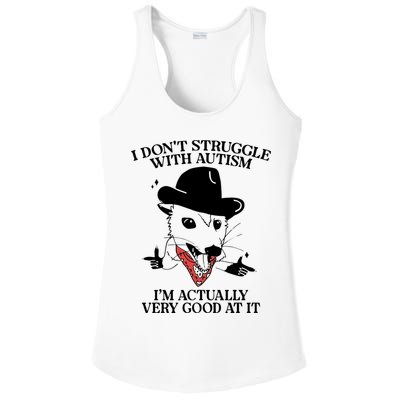 I Don’T Struggle With Autism I’M Actually Very Good At It Ladies PosiCharge Competitor Racerback Tank