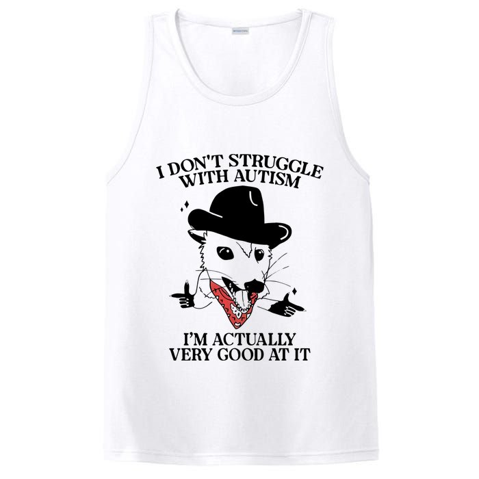 I Don’T Struggle With Autism I’M Actually Very Good At It PosiCharge Competitor Tank
