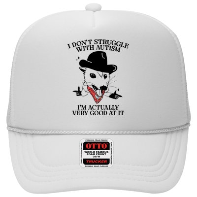 I Don’T Struggle With Autism I’M Actually Very Good At It Trucker Hat