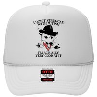 I Don’T Struggle With Autism I’M Actually Very Good At It Trucker Hat