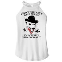 I Don’T Struggle With Autism I’M Actually Very Good At It Women's Perfect Tri Rocker Tank