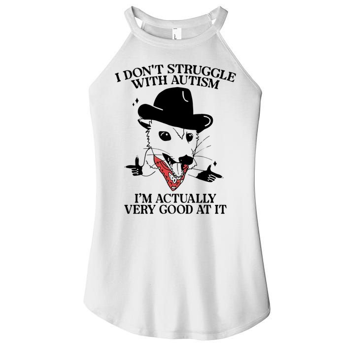 I Don’T Struggle With Autism I’M Actually Very Good At It Women's Perfect Tri Rocker Tank