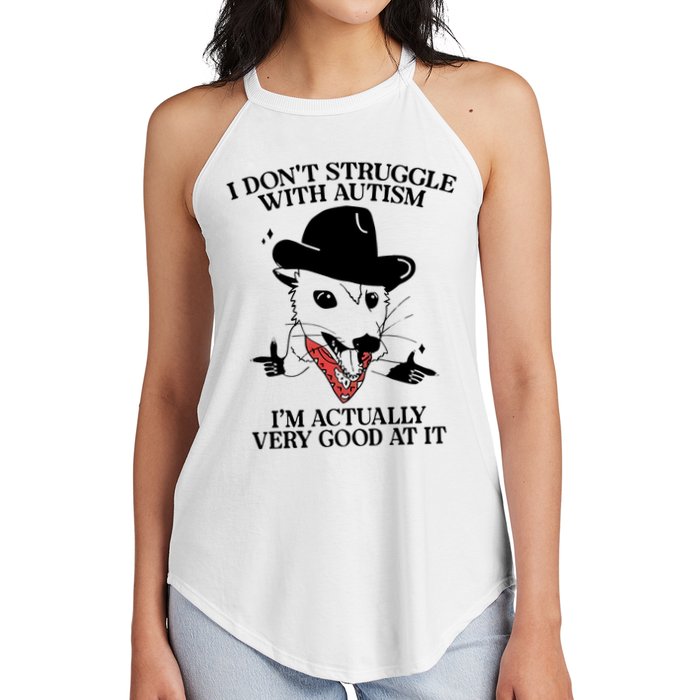 I Don’T Struggle With Autism I’M Actually Very Good At It Women's Perfect Tri Rocker Tank