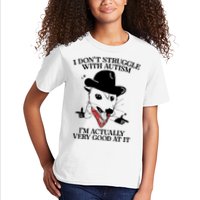 I Don’T Struggle With Autism I’M Actually Very Good At It Kids T-Shirt