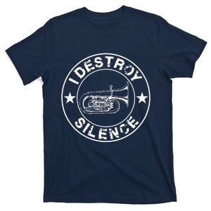 I Destroy Silence Tuba Funny Trumpet Player Marching Band T-Shirt