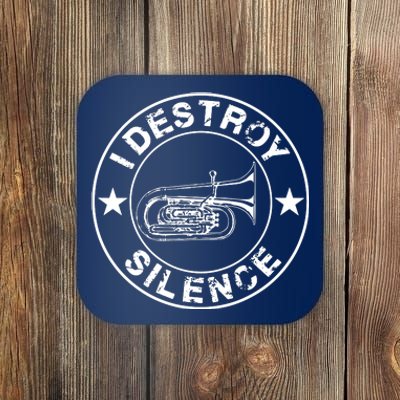 I Destroy Silence Tuba Funny Trumpet Player Marching Band Coaster