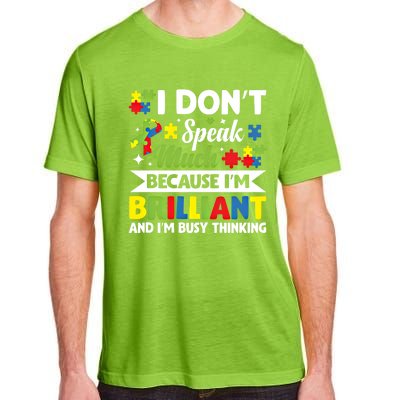 I Dont Speak Much Brilliant Autistic Autism Awareness Gift Funny Gift Adult ChromaSoft Performance T-Shirt