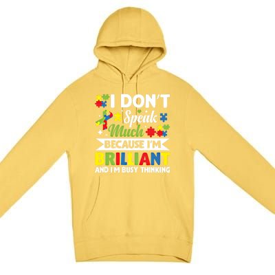 I Dont Speak Much Brilliant Autistic Autism Awareness Gift Funny Gift Premium Pullover Hoodie