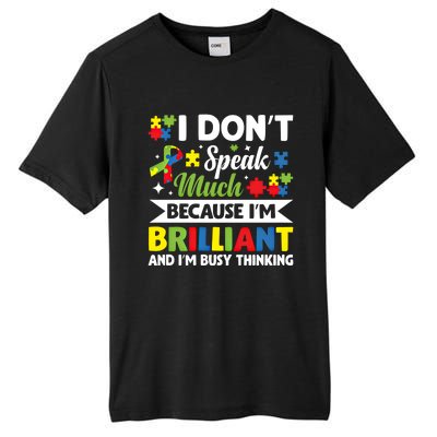 I Dont Speak Much Brilliant Autistic Autism Awareness Gift Funny Gift Tall Fusion ChromaSoft Performance T-Shirt