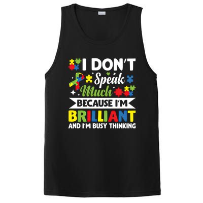 I Dont Speak Much Brilliant Autistic Autism Awareness Gift Funny Gift PosiCharge Competitor Tank