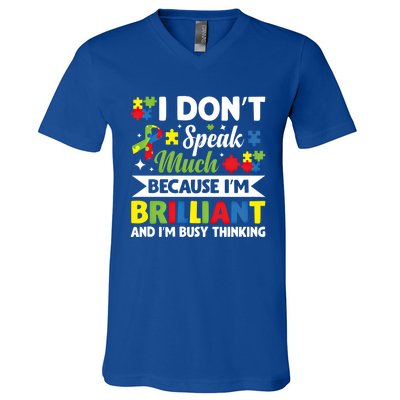 I Dont Speak Much Brilliant Autistic Autism Awareness Gift Funny Gift V-Neck T-Shirt