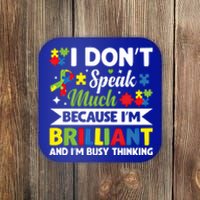 I Dont Speak Much Brilliant Autistic Autism Awareness Gift Funny Gift Coaster