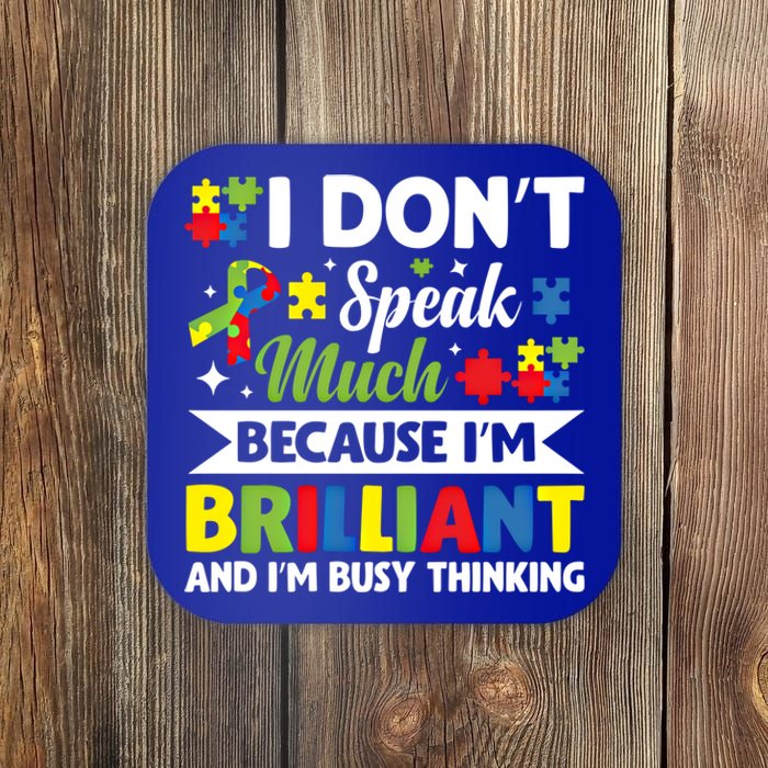 I Dont Speak Much Brilliant Autistic Autism Awareness Gift Funny Gift Coaster