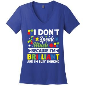 I Dont Speak Much Brilliant Autistic Autism Awareness Gift Funny Gift Women's V-Neck T-Shirt