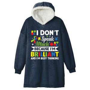 I Dont Speak Much Brilliant Autistic Autism Awareness Gift Funny Gift Hooded Wearable Blanket