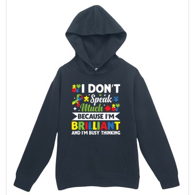 I Dont Speak Much Brilliant Autistic Autism Awareness Gift Funny Gift Urban Pullover Hoodie