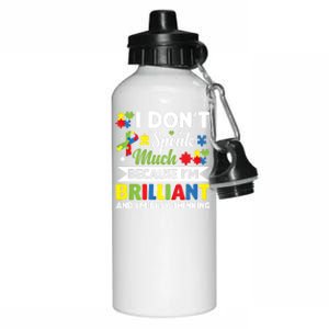 I Dont Speak Much Brilliant Autistic Autism Awareness Gift Funny Gift Aluminum Water Bottle