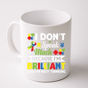 I Dont Speak Much Brilliant Autistic Autism Awareness Gift Funny Gift Coffee Mug