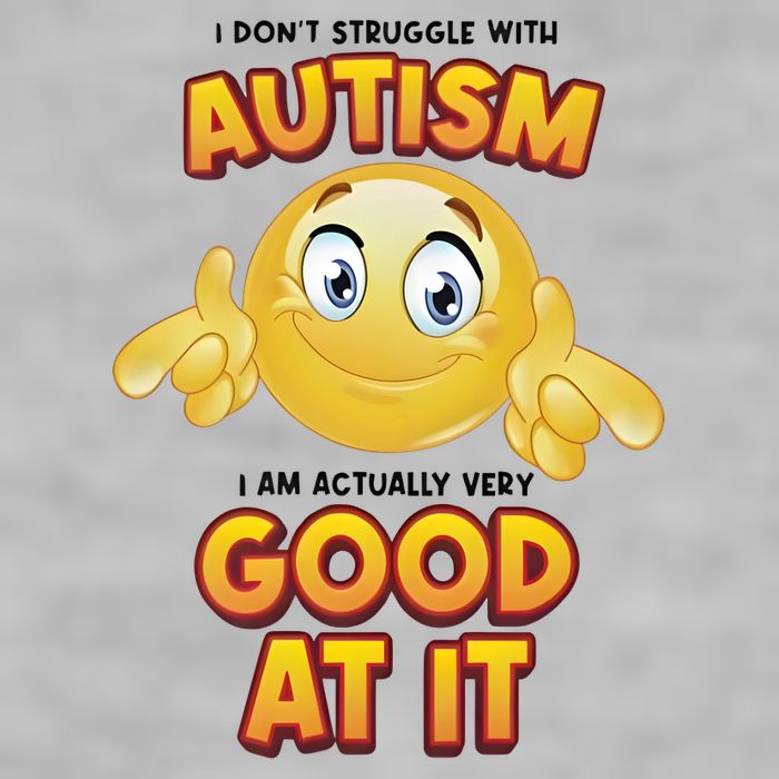 I Don’T Struggle With Autism I’M Actually Very Good At It Ladies PosiCharge Tri-Blend Wicking Tank