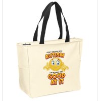 I Don’T Struggle With Autism I’M Actually Very Good At It Zip Tote Bag