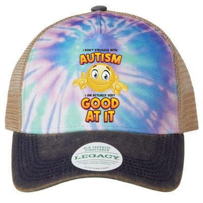 I Don’T Struggle With Autism I’M Actually Very Good At It Legacy Tie Dye Trucker Hat