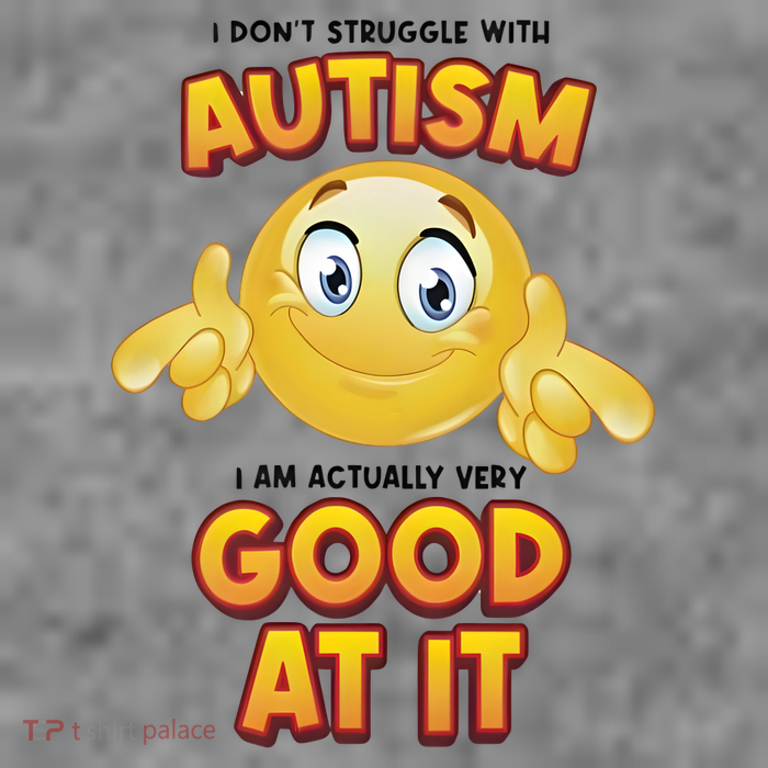 I Don’T Struggle With Autism I’M Actually Very Good At It Sustainable Beanie