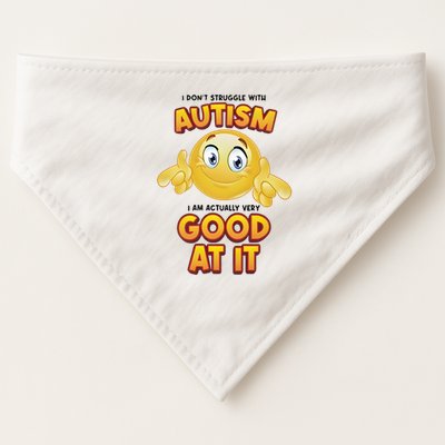 I Don’T Struggle With Autism I’M Actually Very Good At It USA-Made Doggie Bandana