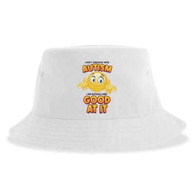 I Don’T Struggle With Autism I’M Actually Very Good At It Sustainable Bucket Hat