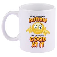 I Don’T Struggle With Autism I’M Actually Very Good At It 11oz C Handle Ceramic Mug