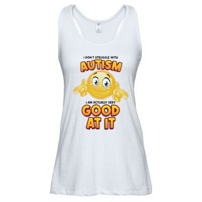I Don’T Struggle With Autism I’M Actually Very Good At It Ladies Essential Flowy Tank