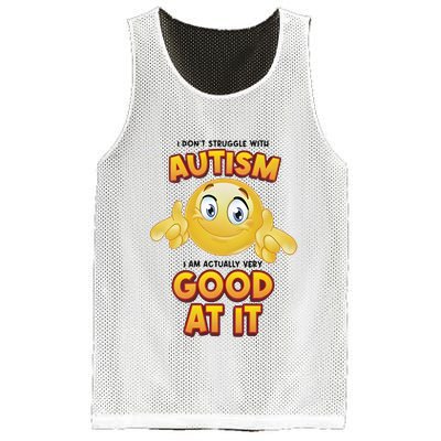 I Don’T Struggle With Autism I’M Actually Very Good At It Mesh Reversible Basketball Jersey Tank