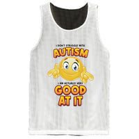 I Don’T Struggle With Autism I’M Actually Very Good At It Mesh Reversible Basketball Jersey Tank