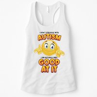 I Don’T Struggle With Autism I’M Actually Very Good At It Womens Tank Top