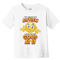 I Don’T Struggle With Autism I’M Actually Very Good At It Toddler T-Shirt