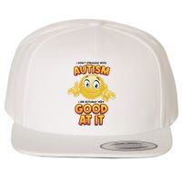 I Don’T Struggle With Autism I’M Actually Very Good At It Wool Snapback Cap