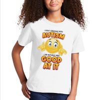I Don’T Struggle With Autism I’M Actually Very Good At It Kids T-Shirt