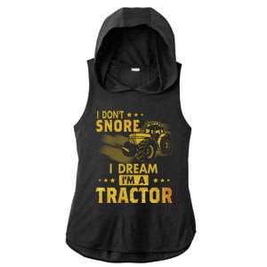 I Don't Snore I Dream I'm A Tractor Funny Gift For Dad Ladies PosiCharge Tri-Blend Wicking Draft Hoodie Tank