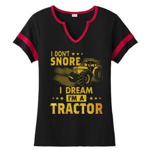 I Don't Snore I Dream I'm A Tractor Funny Gift For Dad Ladies Halftime Notch Neck Tee