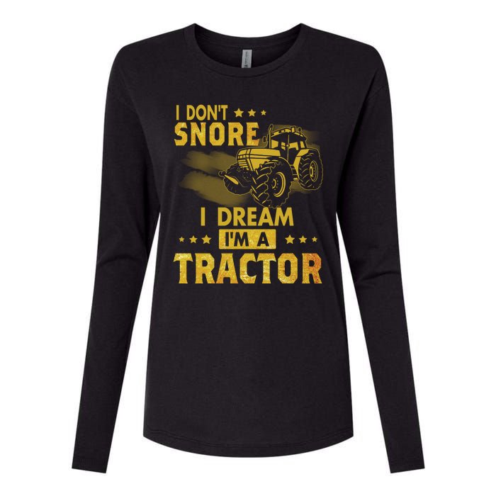 I Don't Snore I Dream I'm A Tractor Funny Gift For Dad Womens Cotton Relaxed Long Sleeve T-Shirt