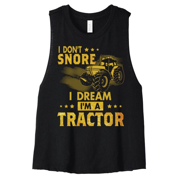 I Don't Snore I Dream I'm A Tractor Funny Gift For Dad Women's Racerback Cropped Tank