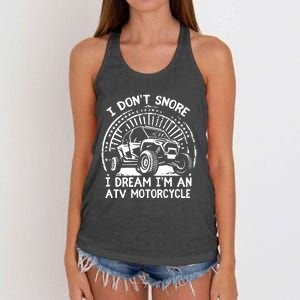 I Don't Snore I Dream I'm An ATV Motorcycle 4x4 Quad Lover Women's Knotted Racerback Tank