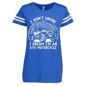 I Don't Snore I Dream I'm An ATV Motorcycle 4x4 Quad Lover Enza Ladies Jersey Football T-Shirt