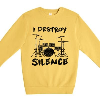 I Destroy Silence Drummer Gift Premium Crewneck Sweatshirt