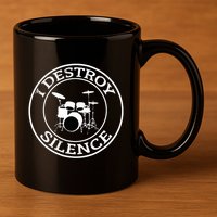 I Destroy Silence Drums Drum Set Drummer Gift 11oz C Handle Ceramic Mug
